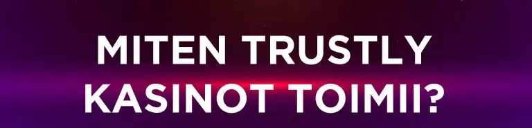 MITEN-TRUSTLY-NETTIKASINOT-TOIMII-768x185