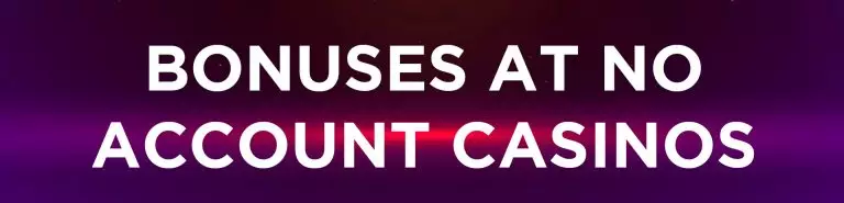 NO-ACCOUNT-CASINOS-BONUSES-768x185