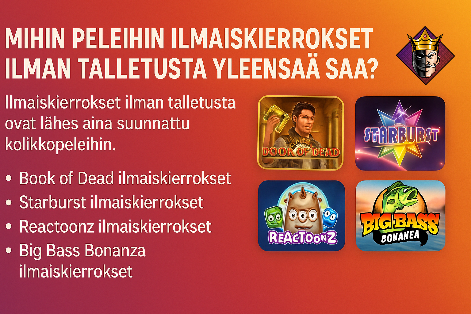 Mihin peleihin ilmaispyöräytykset ilman talletusta yleensä saa