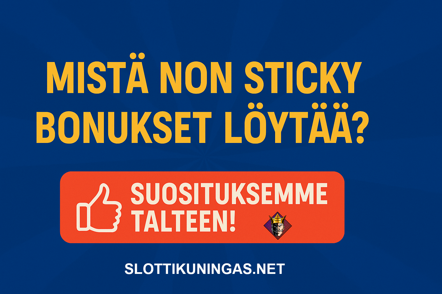 Mistä non sticky bonukset löytää